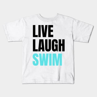 Live Laugh Swim | Swimmer Gift Kids T-Shirt